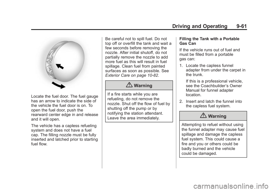 CADILLAC XTS 2014  Owners Manual Black plate (61,1)Cadillac XTS Owner Manual (GMNA-Localizing-U.S./Canada-6006999) -
2014 - CRC - 9/11/13
Driving and Operating 9-61
Locate the fuel door. The fuel gauge
has an arrow to indicate the si