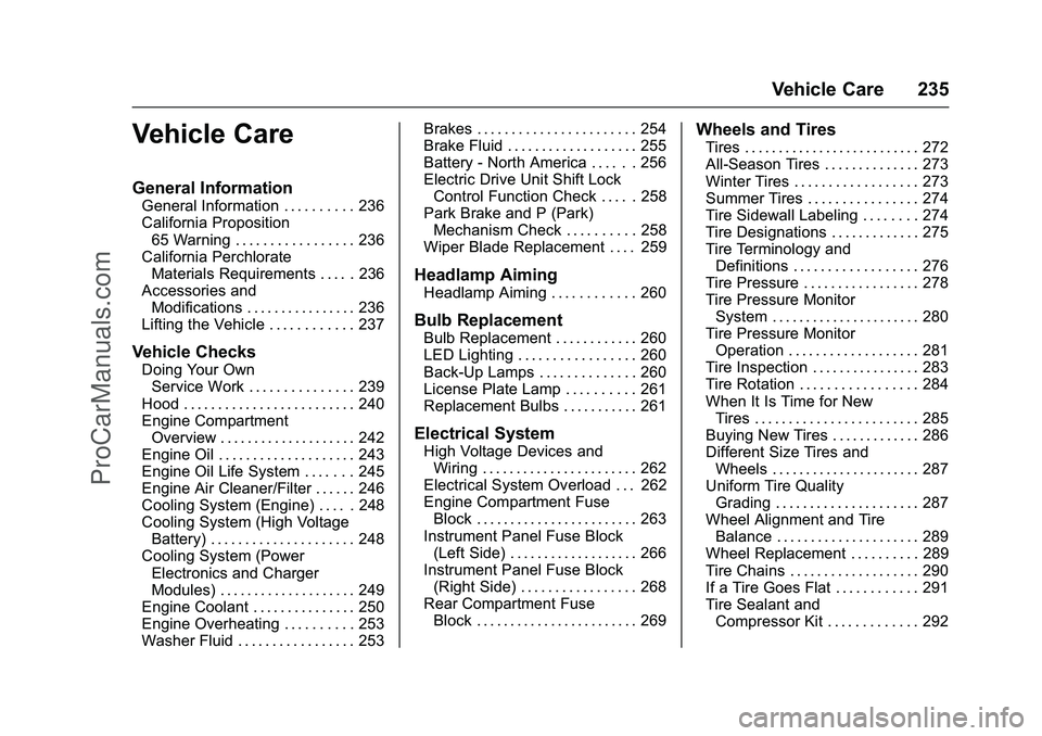 CADILLAC ELR 2016  Owners Manual Cadillac ELR Owner Manual (GMNA-Localizing-U.S/Canada-9087644) -
2016 - crc - 9/17/15
Vehicle Care 235
Vehicle Care
General Information
General Information . . . . . . . . . . 236
California Propositi