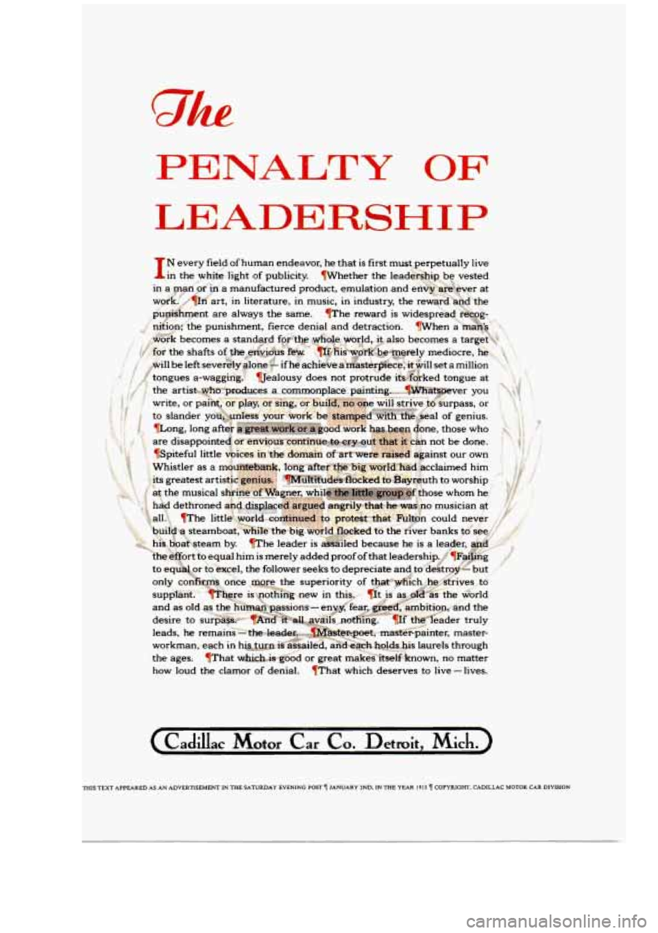 CADILLAC FLEETWOOD 1994  Owners Manual r 
PENALTY OF 
LEADERSHIP 
(CadLc &tor Car Co. Detroit, Mich.) 
- 
THIS TEXT APPEARED  AS AN  ADVERTISEMENT IN THE SATURDAY  EVENING  POST JANUARY  2ND.  IN  THE  YEAR 1915 COPYRIGHT. CADILLAC  MOTOR 