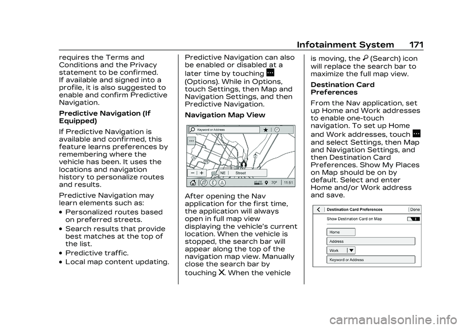 CADILLAC CT4 2023 Owners Manual Cadillac CT4 Owner Manual (GMNA-Localizing-U.S./Canada-16500442) -
2023 - CRC - 5/4/22
Infotainment System 171
requires the Terms and
Conditions and the Privacy
statement to be confirmed.
If available CADILLAC CT4 2023 Owners Manual Cadillac CT4 Owner Manual (GMNA-Localizing-U.S./Canada-16500442) -
2023 - CRC - 5/4/22
Infotainment System 171
requires the Terms and
Conditions and the Privacy
statement to be confirmed.
If available