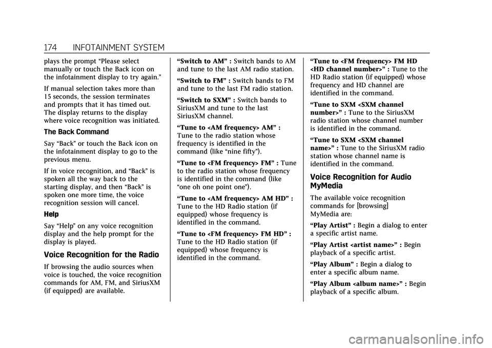 CADILLAC CT5 2022 Owners Manual Cadillac CT5 Owner Manual (GMNA-Localizing-U.S./Canada-15268585) -
2022 - CRC - 10/11/21
174 INFOTAINMENT SYSTEM
plays the prompt“Please select
manually or touch the Back icon on
the infotainment di CADILLAC CT5 2022 Owners Manual Cadillac CT5 Owner Manual (GMNA-Localizing-U.S./Canada-15268585) -
2022 - CRC - 10/11/21
174 INFOTAINMENT SYSTEM
plays the prompt“Please select
manually or touch the Back icon on
the infotainment di