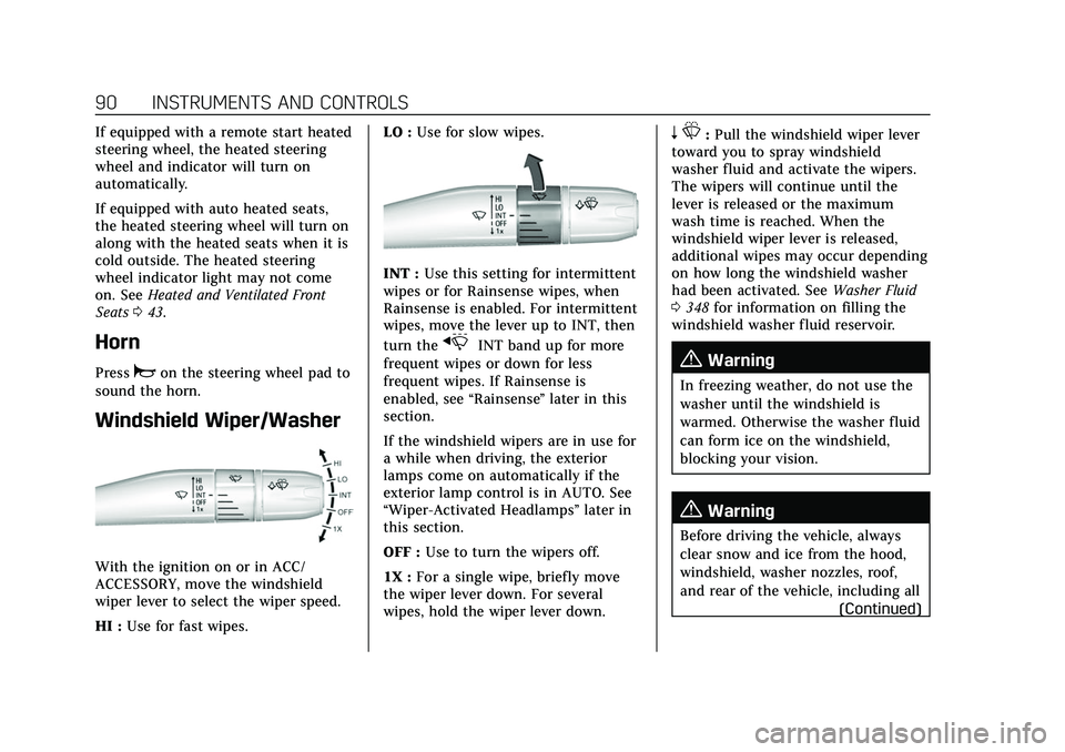 CADILLAC CT5 2022 Service Manual Cadillac CT5 Owner Manual (GMNA-Localizing-U.S./Canada-15268585) -
2022 - CRC - 10/11/21
90 INSTRUMENTS AND CONTROLS
If equipped with a remote start heated
steering wheel, the heated steering
wheel an CADILLAC CT5 2022 Service Manual Cadillac CT5 Owner Manual (GMNA-Localizing-U.S./Canada-15268585) -
2022 - CRC - 10/11/21
90 INSTRUMENTS AND CONTROLS
If equipped with a remote start heated
steering wheel, the heated steering
wheel an