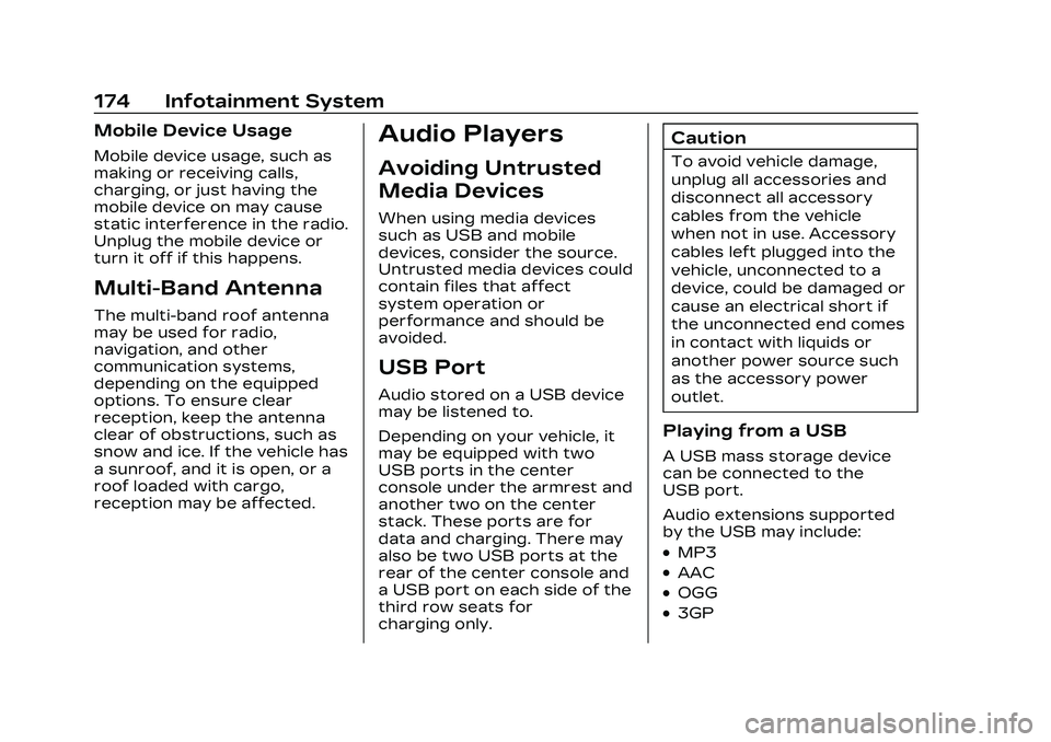 CADILLAC CT5 2023 Owners Manual Cadillac CT5 Owner Manual (GMNA-Localizing-U.S./Canada-16500419) -
2023 - CRC - 5/6/22
174 Infotainment System
Mobile Device Usage
Mobile device usage, such as
making or receiving calls,
charging, or CADILLAC CT5 2023 Owners Manual Cadillac CT5 Owner Manual (GMNA-Localizing-U.S./Canada-16500419) -
2023 - CRC - 5/6/22
174 Infotainment System
Mobile Device Usage
Mobile device usage, such as
making or receiving calls,
charging, or