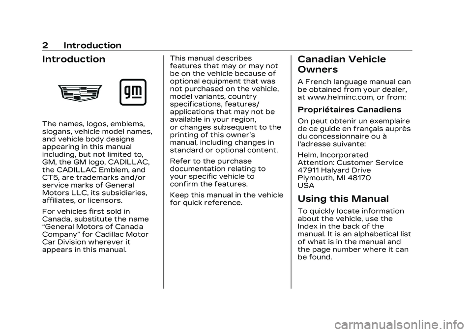 CADILLAC CT5 2023  Owners Manual Cadillac CT5 Owner Manual (GMNA-Localizing-U.S./Canada-16500419) -
2023 - CRC - 5/6/22
2 Introduction
Introduction
The names, logos, emblems,
slogans, vehicle model names,
and vehicle body designs
app