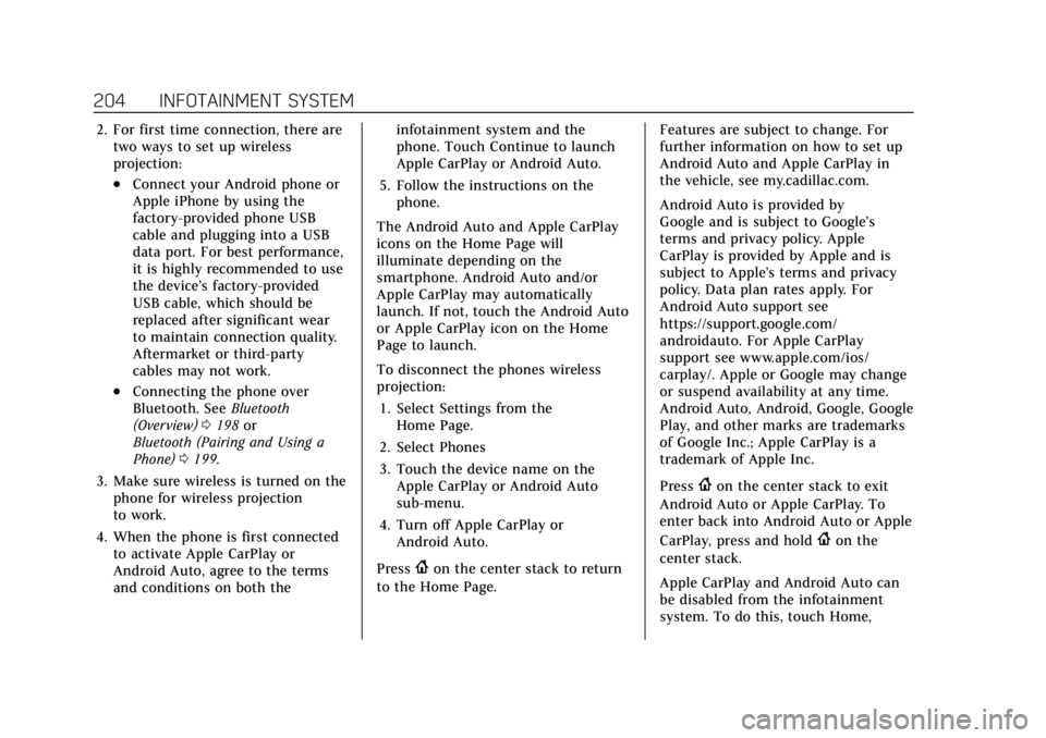 CADILLAC ESCALADE 2022 Manual PDF Cadillac Escalade Owner Manual (GMNA-Localizing-U.S./Canada/Mexico-
15567102) - 2022 - CRC - 11/17/21
204 INFOTAINMENT SYSTEM
2. For first time connection, there aretwo ways to set up wireless
project CADILLAC ESCALADE 2022 Manual PDF Cadillac Escalade Owner Manual (GMNA-Localizing-U.S./Canada/Mexico-
15567102) - 2022 - CRC - 11/17/21
204 INFOTAINMENT SYSTEM
2. For first time connection, there aretwo ways to set up wireless
project