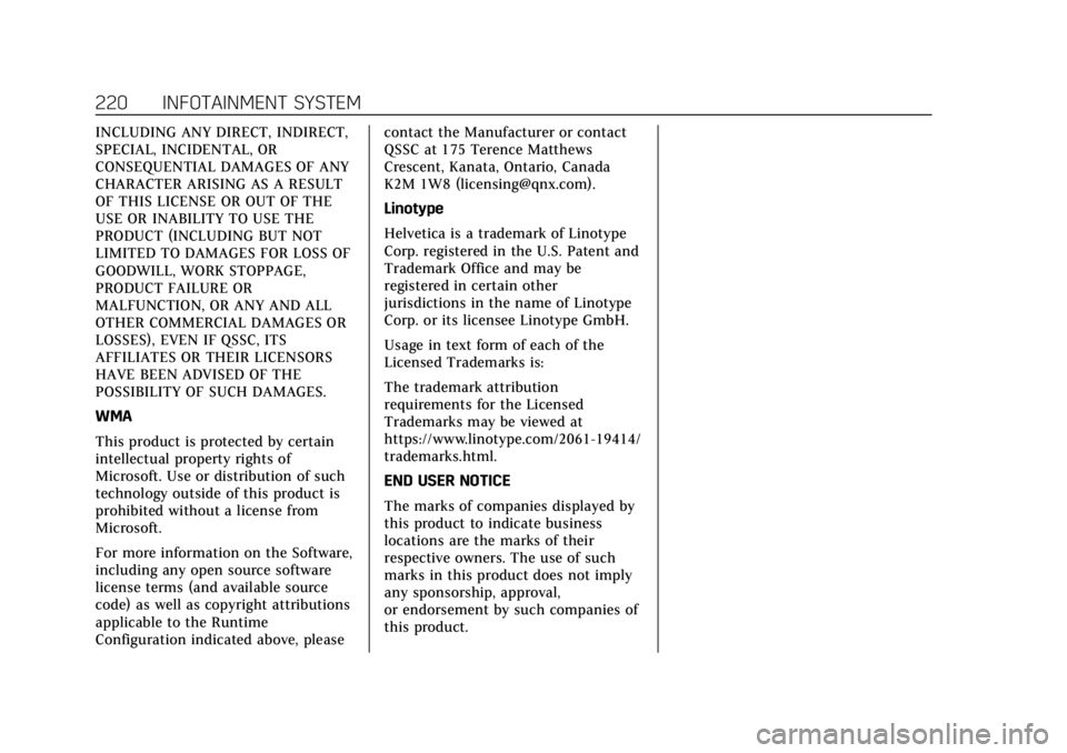 CADILLAC ESCALADE 2022 Owners Manual Cadillac Escalade Owner Manual (GMNA-Localizing-U.S./Canada/Mexico-
15567102) - 2022 - CRC - 11/17/21
220 INFOTAINMENT SYSTEM
INCLUDING ANY DIRECT, INDIRECT,
SPECIAL, INCIDENTAL, OR
CONSEQUENTIAL DAMA CADILLAC ESCALADE 2022 Owners Manual Cadillac Escalade Owner Manual (GMNA-Localizing-U.S./Canada/Mexico-
15567102) - 2022 - CRC - 11/17/21
220 INFOTAINMENT SYSTEM
INCLUDING ANY DIRECT, INDIRECT,
SPECIAL, INCIDENTAL, OR
CONSEQUENTIAL DAMA