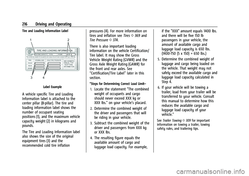 CADILLAC ESCALADE 2023  Owners Manual Cadillac Escalade Owner Manual (GMNA-Localizing-U.S./Canada/Mexico-
16417396) - 2023 - CRC - 5/11/22
216 Driving and Operating
Tire and Loading Information Label
Label Example
A vehicle specific Tire 