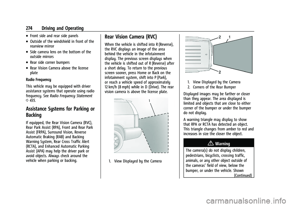 CADILLAC ESCALADE 2023 Owners Manual Cadillac Escalade Owner Manual (GMNA-Localizing-U.S./Canada/Mexico-
16417396) - 2023 - CRC - 5/11/22
274 Driving and Operating
.Front side and rear side panels
.Outside of the windshield in front of t CADILLAC ESCALADE 2023 Owners Manual Cadillac Escalade Owner Manual (GMNA-Localizing-U.S./Canada/Mexico-
16417396) - 2023 - CRC - 5/11/22
274 Driving and Operating
.Front side and rear side panels
.Outside of the windshield in front of t