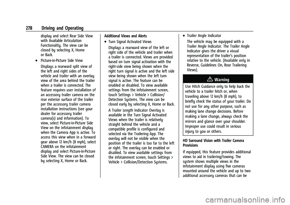 CADILLAC ESCALADE 2023 Owners Manual Cadillac Escalade Owner Manual (GMNA-Localizing-U.S./Canada/Mexico-
16417396) - 2023 - CRC - 5/11/22
278 Driving and Operating
display and select Rear Side View
with Available Articulation
Functionali CADILLAC ESCALADE 2023 Owners Manual Cadillac Escalade Owner Manual (GMNA-Localizing-U.S./Canada/Mexico-
16417396) - 2023 - CRC - 5/11/22
278 Driving and Operating
display and select Rear Side View
with Available Articulation
Functionali