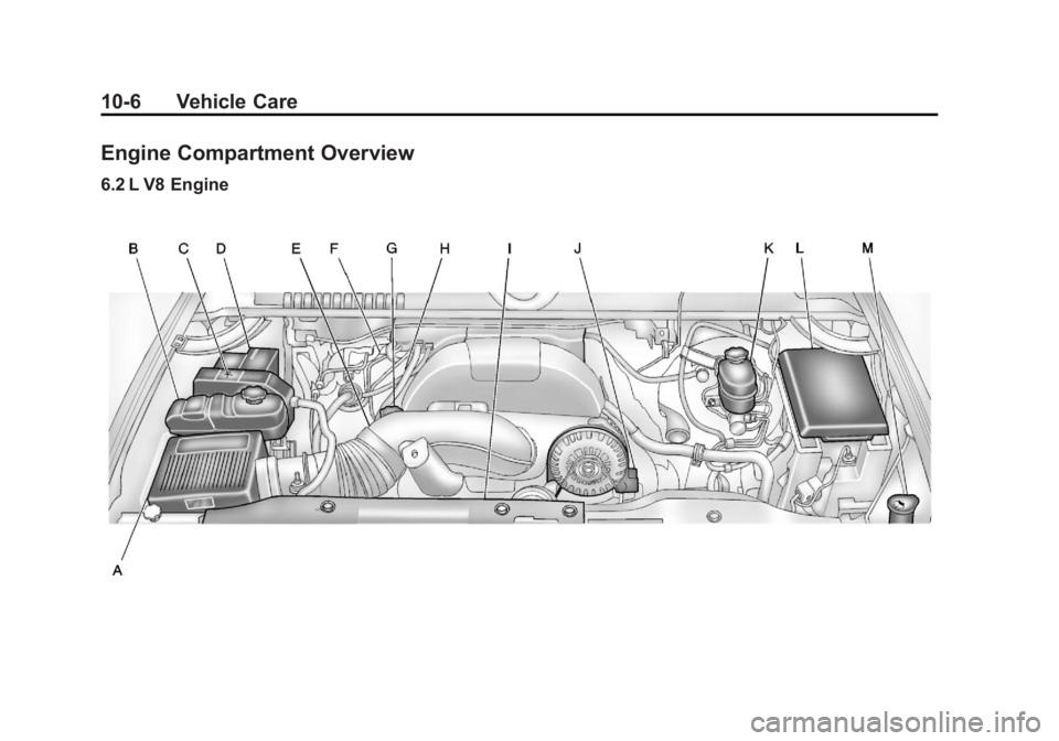 CADILLAC ESCALADE ESV 2011  Owners Manual Black plate (6,1)Cadillac Escalade/Escalade ESV Owner Manual - 2011
10-6 Vehicle Care
Engine Compartment Overview 6.2 L V8 Engine 