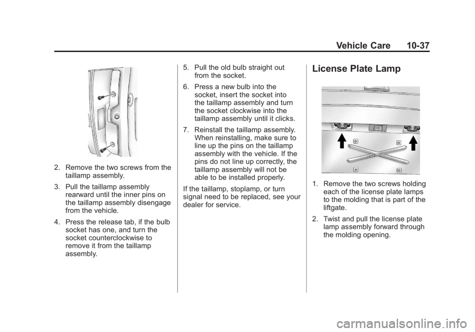 CADILLAC ESCALADE ESV 2011  Owners Manual Black plate (37,1)Cadillac Escalade/Escalade ESV Owner Manual - 2011
Vehicle Care 10-37
2. Remove the two screws from the
taillamp assembly.
3. Pull the taillamp assembly
rearward until the inner pins