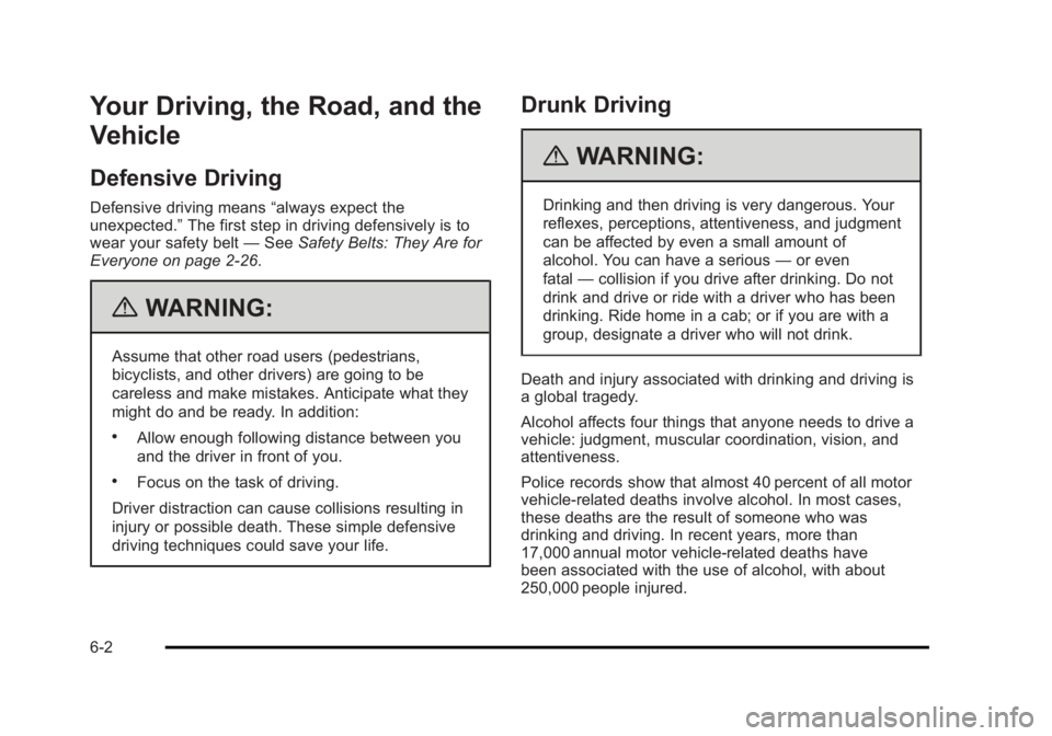 CADILLAC ESCALADE ESV 2010  Owners Manual Black plate (2,1)Cadillac Escalade/Escalade ESV Owner Manual - 2010
Your Driving, the Road, and the
Vehicle Defensive Driving Defensive driving means “ always expect the
unexpected. ” The first st