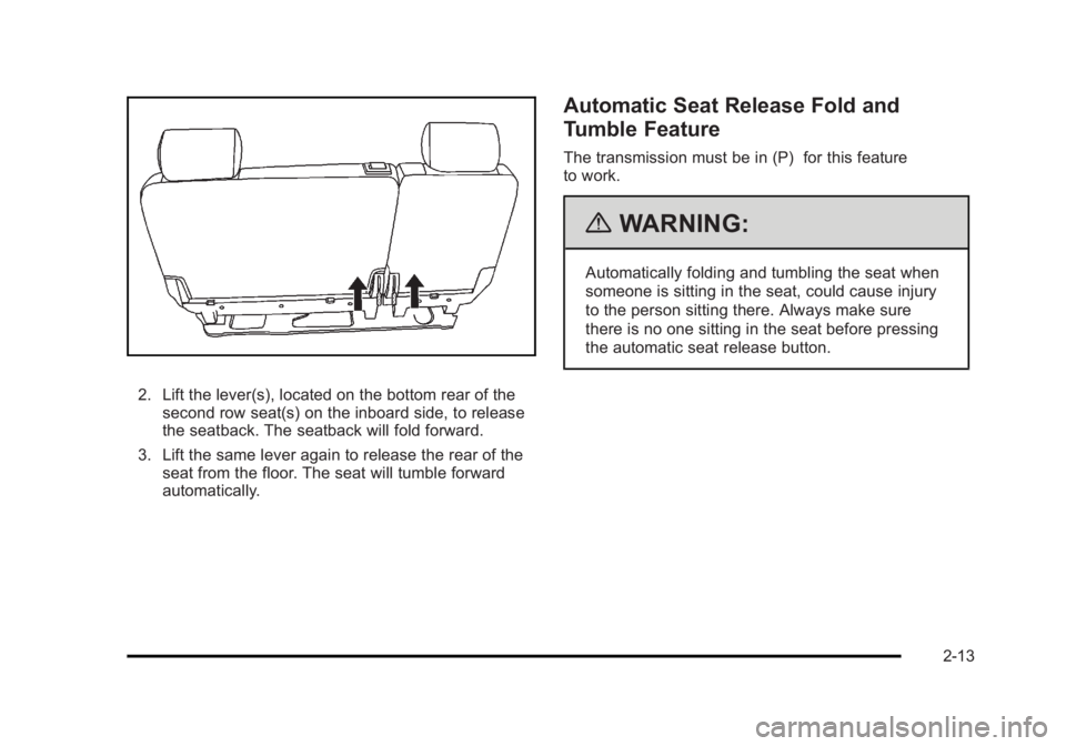 CADILLAC ESCALADE ESV 2010 Owners Manual Black plate (13,1)Cadillac Escalade/Escalade ESV Owner Manual - 2010
2. Lift the lever(s), located on the bottom rear of the
second row seat(s) on the inboard side, to release
the seatback. The seatba CADILLAC ESCALADE ESV 2010 Owners Manual Black plate (13,1)Cadillac Escalade/Escalade ESV Owner Manual - 2010
2. Lift the lever(s), located on the bottom rear of the
second row seat(s) on the inboard side, to release
the seatback. The seatba