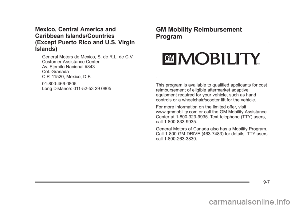 CADILLAC ESCALADE ESV 2010 Owners Manual Black plate (7,1)Cadillac Escalade/Escalade ESV Owner Manual - 2010
Mexico, Central America and
Caribbean Islands/Countries
(Except Puerto Rico and U.S. Virgin
Islands) General Motors de Mexico, S. de CADILLAC ESCALADE ESV 2010 Owners Manual Black plate (7,1)Cadillac Escalade/Escalade ESV Owner Manual - 2010
Mexico, Central America and
Caribbean Islands/Countries
(Except Puerto Rico and U.S. Virgin
Islands) General Motors de Mexico, S. de