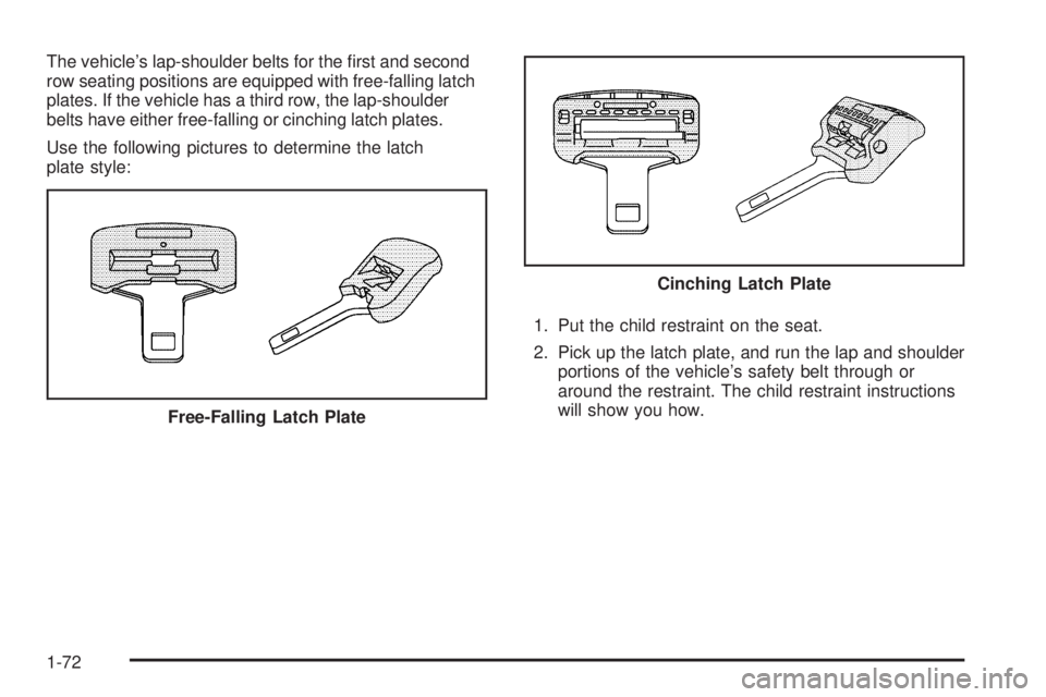 CADILLAC ESCALADE ESV 2009 Manual PDF The vehicle’s lap-shoulder belts for the �rst and second
row seating positions are equipped with free-falling latch
plates. If the vehicle has a third row, the lap-shoulder
belts have either free-fa