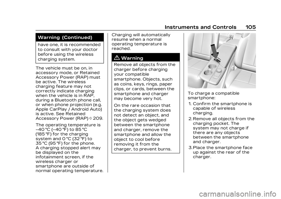 CADILLAC LYRIC 2023 Owners Manual Cadillac Lyriq Owner Manual (GMNA-Localizing-U.S./Canada-15644413) -
2023 - CRC - 2/23/22
Instruments and Controls 105
Warning (Continued)
have one, it is recommended
to consult with your doctor
befor CADILLAC LYRIC 2023 Owners Manual Cadillac Lyriq Owner Manual (GMNA-Localizing-U.S./Canada-15644413) -
2023 - CRC - 2/23/22
Instruments and Controls 105
Warning (Continued)
have one, it is recommended
to consult with your doctor
befor