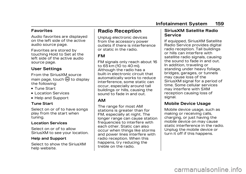 CADILLAC LYRIC 2023 Repair Manual Cadillac Lyriq Owner Manual (GMNA-Localizing-U.S./Canada-15644413) -
2023 - CRC - 2/23/22
Infotainment System 159
Favorites
Audio favorites are displayed
on the left side of the active
audio source pa CADILLAC LYRIC 2023 Repair Manual Cadillac Lyriq Owner Manual (GMNA-Localizing-U.S./Canada-15644413) -
2023 - CRC - 2/23/22
Infotainment System 159
Favorites
Audio favorites are displayed
on the left side of the active
audio source pa
