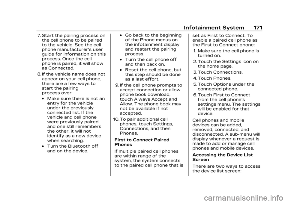 CADILLAC LYRIC 2023 Repair Manual Cadillac Lyriq Owner Manual (GMNA-Localizing-U.S./Canada-15644413) -
2023 - CRC - 2/23/22
Infotainment System 171
7. Start the pairing process onthe cell phone to be paired
to the vehicle. See the cel CADILLAC LYRIC 2023 Repair Manual Cadillac Lyriq Owner Manual (GMNA-Localizing-U.S./Canada-15644413) -
2023 - CRC - 2/23/22
Infotainment System 171
7. Start the pairing process onthe cell phone to be paired
to the vehicle. See the cel
