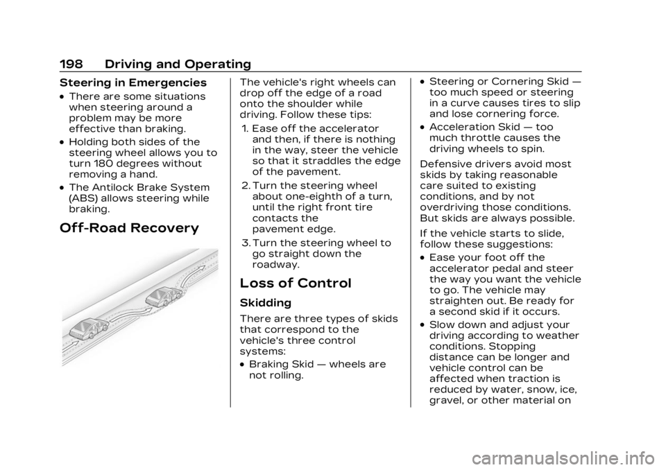 CADILLAC LYRIC 2023 Owners Manual Cadillac Lyriq Owner Manual (GMNA-Localizing-U.S./Canada-15644413) -
2023 - CRC - 2/23/22
198 Driving and Operating
Steering in Emergencies
.There are some situations
when steering around a
problem ma CADILLAC LYRIC 2023 Owners Manual Cadillac Lyriq Owner Manual (GMNA-Localizing-U.S./Canada-15644413) -
2023 - CRC - 2/23/22
198 Driving and Operating
Steering in Emergencies
.There are some situations
when steering around a
problem ma