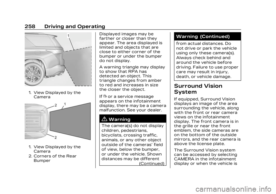 CADILLAC LYRIC 2023 Owners Manual Cadillac Lyriq Owner Manual (GMNA-Localizing-U.S./Canada-15644413) -
2023 - CRC - 2/23/22
258 Driving and Operating
1. View Displayed by theCamera
1. View Displayed by theCamera
2. Corners of the Rear CADILLAC LYRIC 2023 Owners Manual Cadillac Lyriq Owner Manual (GMNA-Localizing-U.S./Canada-15644413) -
2023 - CRC - 2/23/22
258 Driving and Operating
1. View Displayed by theCamera
1. View Displayed by theCamera
2. Corners of the Rear