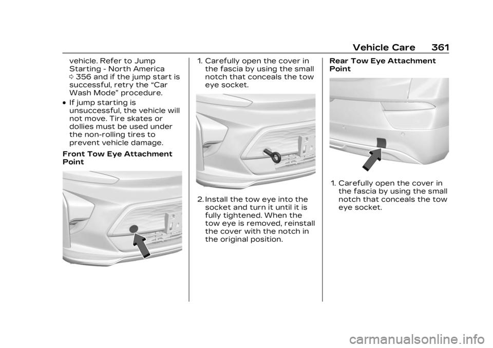 CADILLAC LYRIC 2023 Owners Manual Cadillac Lyriq Owner Manual (GMNA-Localizing-U.S./Canada-15644413) -
2023 - CRC - 2/23/22
Vehicle Care 361
vehicle. Refer to Jump
Starting - North America
0356 and if the jump start is
successful, ret CADILLAC LYRIC 2023 Owners Manual Cadillac Lyriq Owner Manual (GMNA-Localizing-U.S./Canada-15644413) -
2023 - CRC - 2/23/22
Vehicle Care 361
vehicle. Refer to Jump
Starting - North America
0356 and if the jump start is
successful, ret