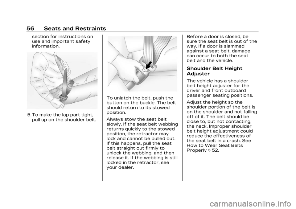 CADILLAC LYRIC 2023 Owners Manual Cadillac Lyriq Owner Manual (GMNA-Localizing-U.S./Canada-15644413) -
2023 - CRC - 2/23/22
56 Seats and Restraints
section for instructions on
use and important safety
information.
5. To make the lap p CADILLAC LYRIC 2023 Owners Manual Cadillac Lyriq Owner Manual (GMNA-Localizing-U.S./Canada-15644413) -
2023 - CRC - 2/23/22
56 Seats and Restraints
section for instructions on
use and important safety
information.
5. To make the lap p