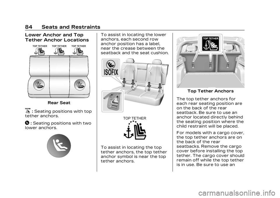 CADILLAC LYRIC 2023 Manual Online Cadillac Lyriq Owner Manual (GMNA-Localizing-U.S./Canada-15644413) -
2023 - CRC - 2/23/22
84 Seats and Restraints
Lower Anchor and Top
Tether Anchor Locations
Rear Seat
}:Seating positions with top
te