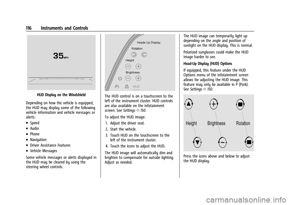 CADILLAC XT4 2024 Owners Manual Cadillac XT4 Owner Manual (GMNA-Localizing-U.S./Canada/Mexico-
17180837) - 2024 - CRC - 2/28/23
116 Instruments and Controls
HUD Display on the Windshield
Depending on how the vehicle is equipped,
the CADILLAC XT4 2024 Owners Manual Cadillac XT4 Owner Manual (GMNA-Localizing-U.S./Canada/Mexico-
17180837) - 2024 - CRC - 2/28/23
116 Instruments and Controls
HUD Display on the Windshield
Depending on how the vehicle is equipped,
the