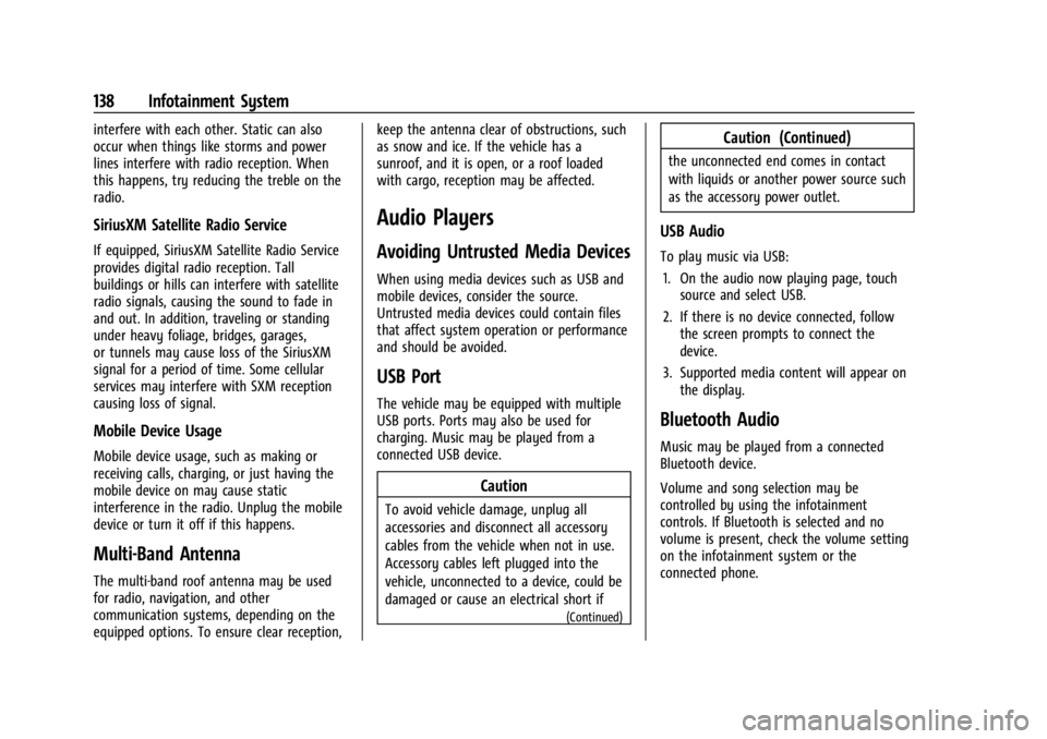 CADILLAC XT4 2024 Owners Manual Cadillac XT4 Owner Manual (GMNA-Localizing-U.S./Canada/Mexico-
17180837) - 2024 - CRC - 2/28/23
138 Infotainment System
interfere with each other. Static can also
occur when things like storms and pow CADILLAC XT4 2024 Owners Manual Cadillac XT4 Owner Manual (GMNA-Localizing-U.S./Canada/Mexico-
17180837) - 2024 - CRC - 2/28/23
138 Infotainment System
interfere with each other. Static can also
occur when things like storms and pow