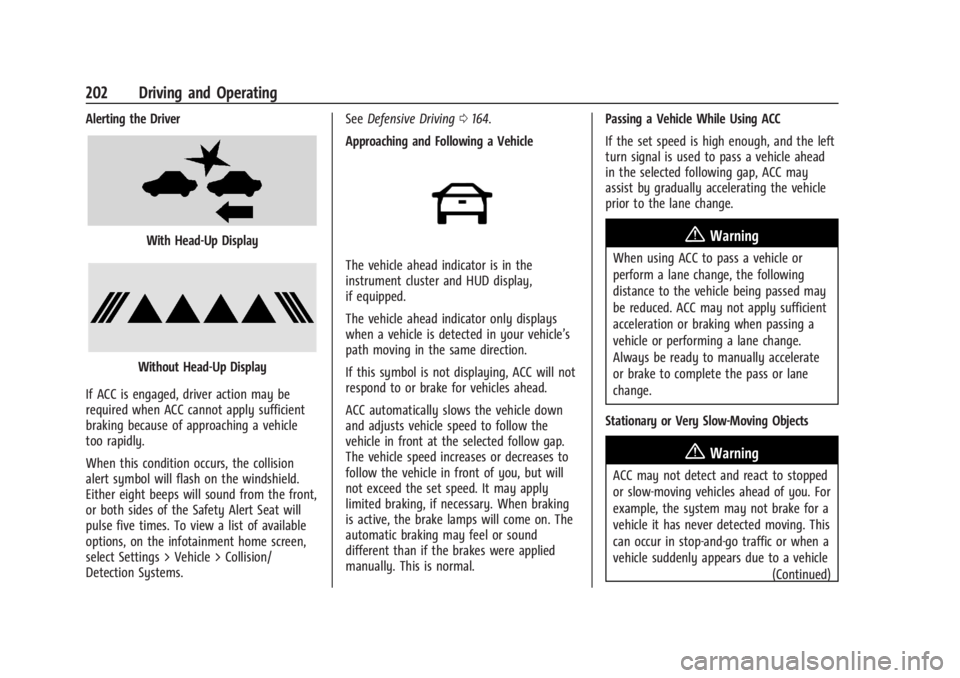 CADILLAC XT4 2024 Manual PDF Cadillac XT4 Owner Manual (GMNA-Localizing-U.S./Canada/Mexico-
17180837) - 2024 - CRC - 2/28/23
202 Driving and Operating
Alerting the Driver
With Head-Up Display
Without Head-Up Display
If ACC is eng CADILLAC XT4 2024 Manual PDF Cadillac XT4 Owner Manual (GMNA-Localizing-U.S./Canada/Mexico-
17180837) - 2024 - CRC - 2/28/23
202 Driving and Operating
Alerting the Driver
With Head-Up Display
Without Head-Up Display
If ACC is eng