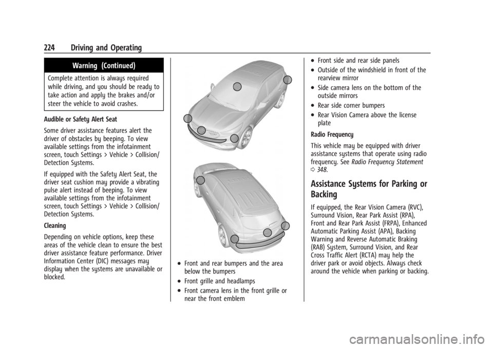 CADILLAC XT4 2024 Manual Online Cadillac XT4 Owner Manual (GMNA-Localizing-U.S./Canada/Mexico-
17180837) - 2024 - CRC - 2/28/23
224 Driving and Operating
Warning (Continued)
Complete attention is always required
while driving, and y CADILLAC XT4 2024 Manual Online Cadillac XT4 Owner Manual (GMNA-Localizing-U.S./Canada/Mexico-
17180837) - 2024 - CRC - 2/28/23
224 Driving and Operating
Warning (Continued)
Complete attention is always required
while driving, and y