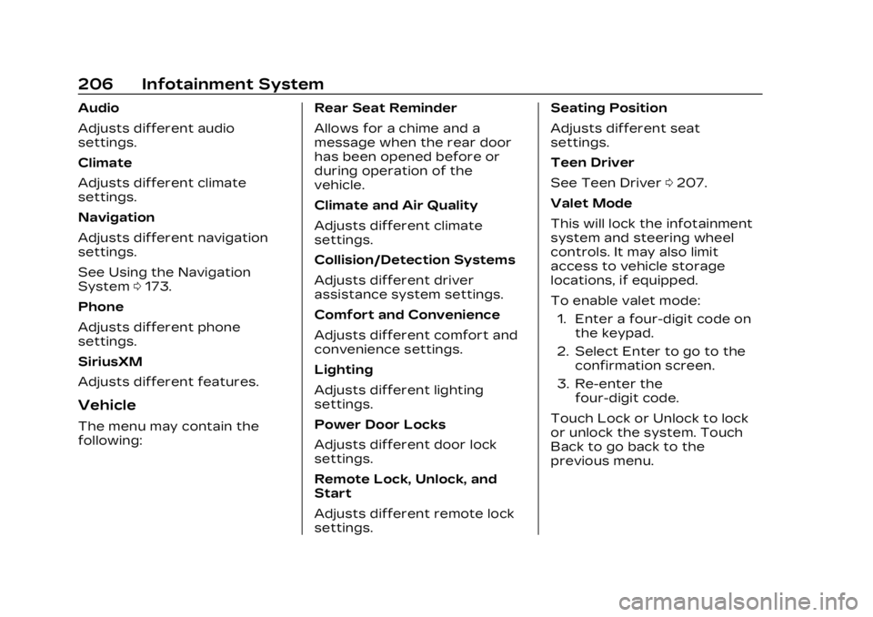 CADILLAC XT4 2023  Owners Manual Cadillac XT4 Owner Manual (GMNA-Localizing-U.S./Canada/Mexico-
16412876) - 2023 - CRC - 3/25/22
206 Infotainment System
Audio
Adjusts different audio
settings.
Climate
Adjusts different climate
settin