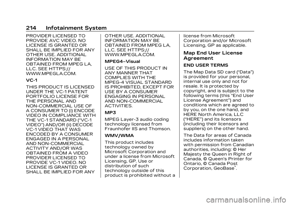 CADILLAC XT4 2023 Owners Manual Cadillac XT4 Owner Manual (GMNA-Localizing-U.S./Canada/Mexico-
16412876) - 2023 - CRC - 3/25/22
214 Infotainment System
PROVIDER LICENSED TO
PROVIDE AVC VIDEO. NO
LICENSE IS GRANTED OR
SHALL BE IMPLIE CADILLAC XT4 2023 Owners Manual Cadillac XT4 Owner Manual (GMNA-Localizing-U.S./Canada/Mexico-
16412876) - 2023 - CRC - 3/25/22
214 Infotainment System
PROVIDER LICENSED TO
PROVIDE AVC VIDEO. NO
LICENSE IS GRANTED OR
SHALL BE IMPLIE
