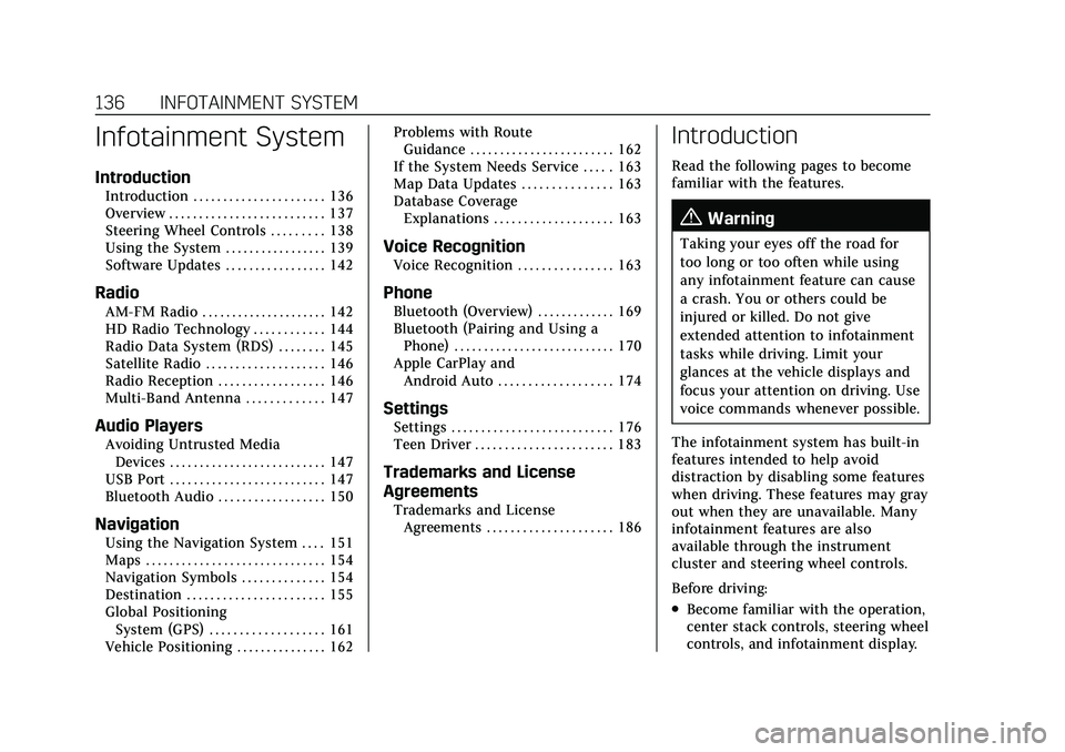 CADILLAC XT4 2022 Owners Manual Cadillac XT4 Owner Manual (GMNA-Localizing-U.S./Canada/Mexico-
15440907) - 2022 - CRC - 12/17/21
136 INFOTAINMENT SYSTEM
Infotainment System
Introduction
Introduction . . . . . . . . . . . . . . . . . CADILLAC XT4 2022 Owners Manual Cadillac XT4 Owner Manual (GMNA-Localizing-U.S./Canada/Mexico-
15440907) - 2022 - CRC - 12/17/21
136 INFOTAINMENT SYSTEM
Infotainment System
Introduction
Introduction . . . . . . . . . . . . . . . . .