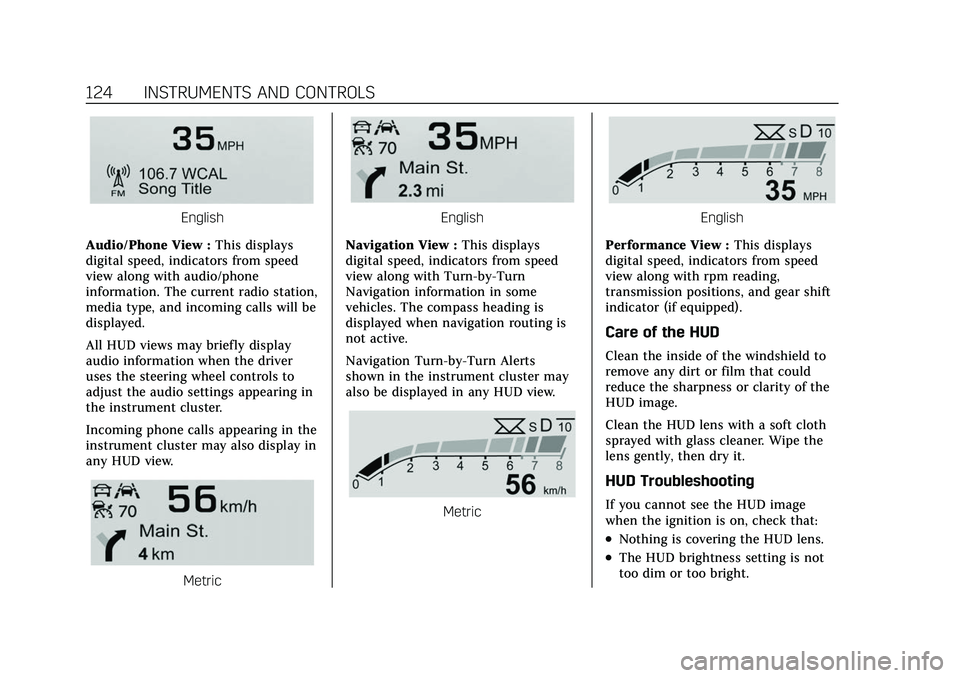 CADILLAC XT5 2022 Owners Manual Cadillac XT5 Owner Manual (GMNA-Localizing-U.S./Canada/Mexico-
15227431) - 2022 - CRC - 8/11/21
124 INSTRUMENTS AND CONTROLS
English
Audio/Phone View : This displays
digital speed, indicators from spe CADILLAC XT5 2022 Owners Manual Cadillac XT5 Owner Manual (GMNA-Localizing-U.S./Canada/Mexico-
15227431) - 2022 - CRC - 8/11/21
124 INSTRUMENTS AND CONTROLS
English
Audio/Phone View : This displays
digital speed, indicators from spe
