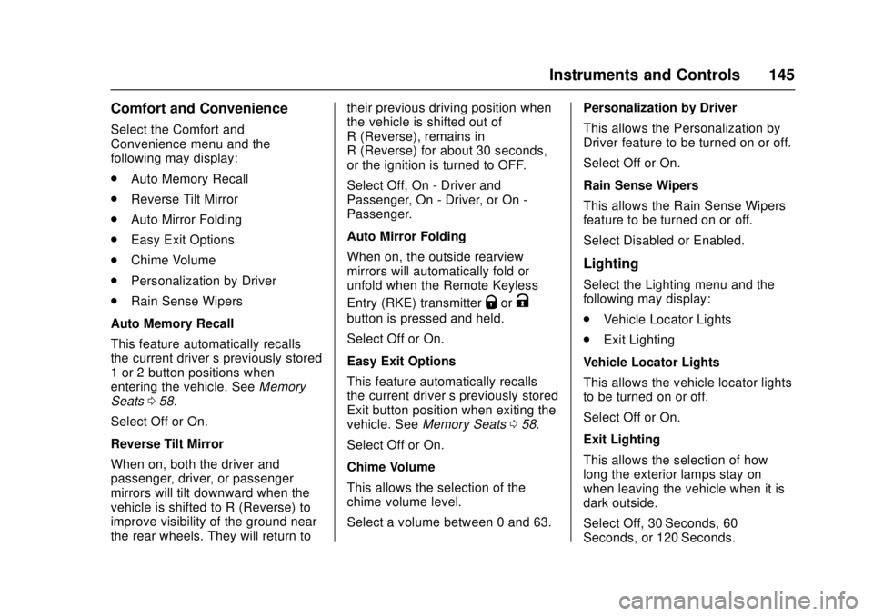 CADILLAC ATS 2016 1.G Owners Manual Cadillac ATS/ATS-V Owner Manual (GMNA-Localizing-MidEast-9369639) -
2016 - crc - 12/9/15
Instruments and Controls 145
Comfort and Convenience
Select the Comfort and
Convenience menu and the
following 