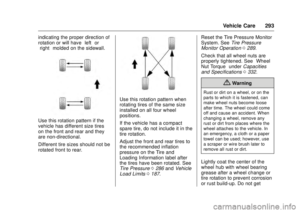 CADILLAC ATS 2016 1.G Owners Manual Cadillac ATS/ATS-V Owner Manual (GMNA-Localizing-MidEast-9369639) -
2016 - crc - 12/9/15
Vehicle Care 293
indicating the proper direction of
rotation or will have“left”or
“right” molded on the