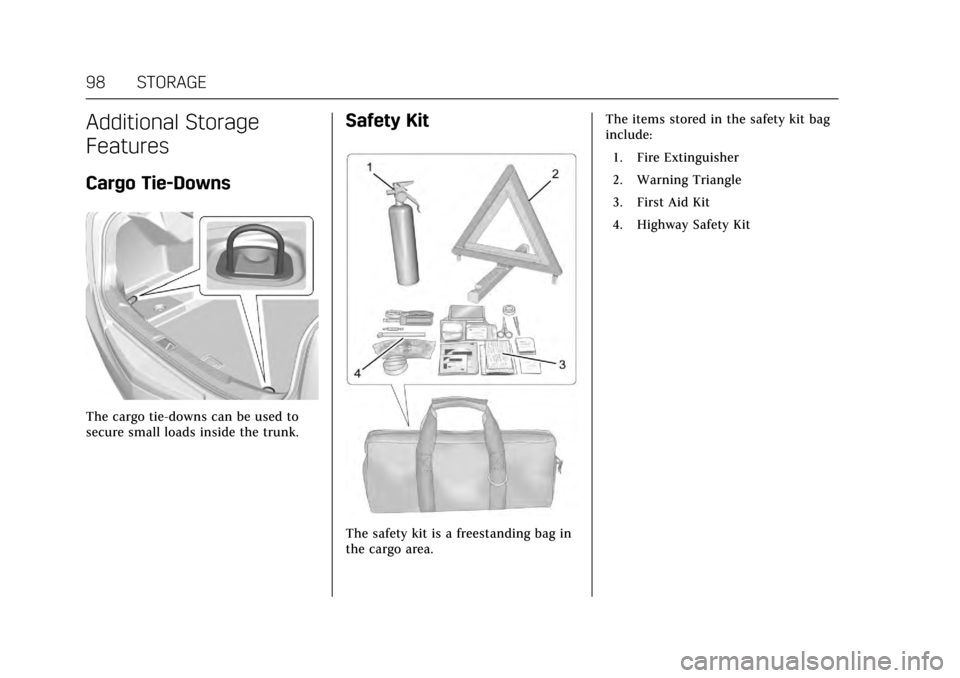 CADILLAC ATS COUPE 2017 1.G User Guide Cadillac ATS/ATS-V Owner Manual (GMNA-Localizing-MidEast-10287885) -
2017 - crc - 6/16/16
98 STORAGE
Additional Storage
Features
Cargo Tie-Downs
The cargo tie-downs can be used to
secure small loads i