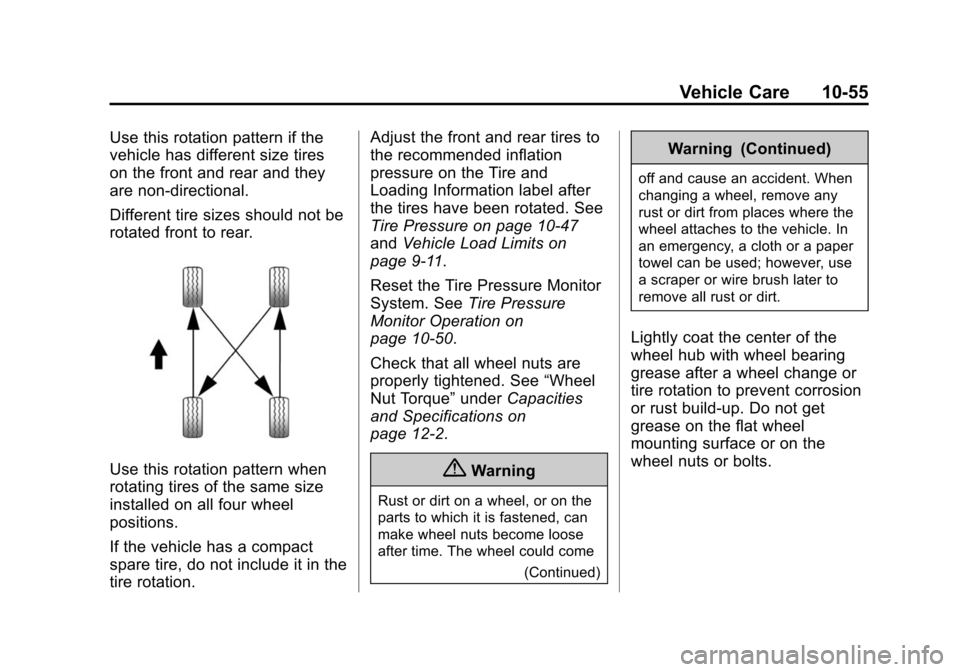 CADILLAC ATS SEDAN 2015 1.G Owners Manual Black plate (55,1)Cadillac ATS Owner Manual (GMNA-Localizing-U.S./Canada/Mexico-
7707477) - 2015 - crc - 9/15/14
Vehicle Care 10-55
Use this rotation pattern if the
vehicle has different size tires
on