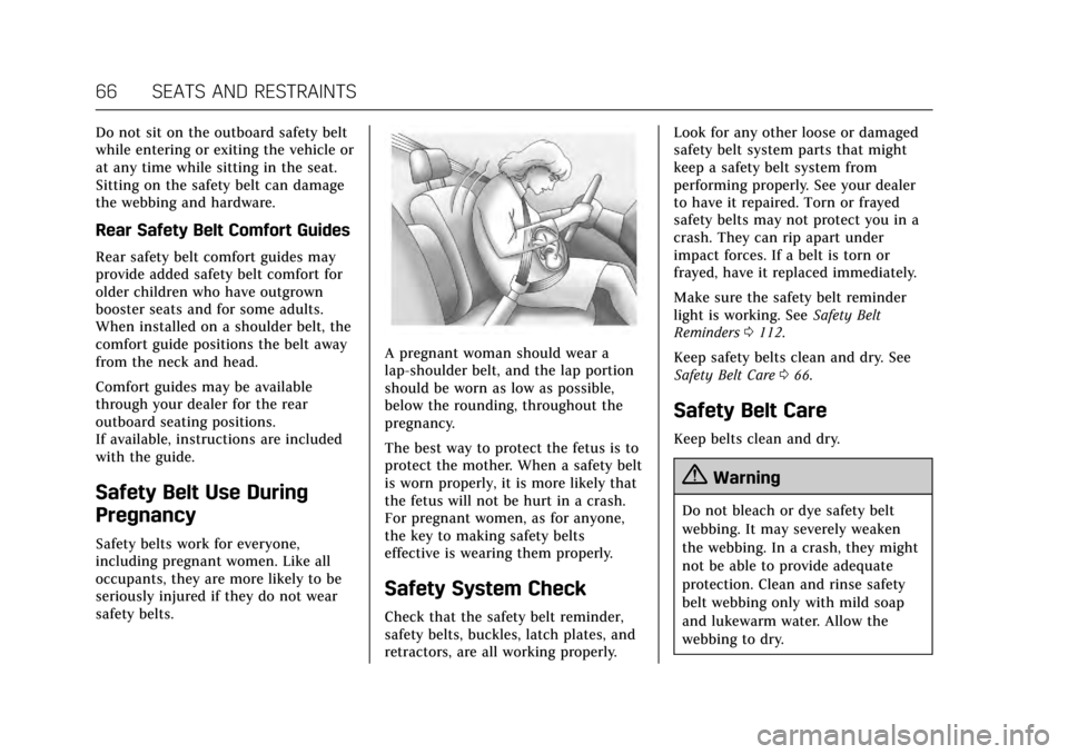 CADILLAC ATS V 2017 1.G Owners Manual Cadillac ATS/ATS-V Owner Manual (GMNA-Localizing-MidEast-10287885) -
2017 - crc - 6/16/16
66 SEATS AND RESTRAINTS
Do not sit on the outboard safety belt
while entering or exiting the vehicle or
at any