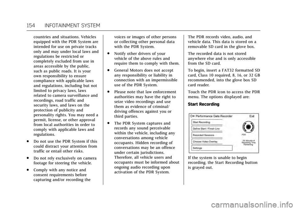 CADILLAC ATS V COUPE 2017 1.G Owners Manual Cadillac ATS/ATS-V Owner Manual (GMNA-Localizing-MidEast-10287885) -
2017 - crc - 6/16/16
154 INFOTAINMENT SYSTEM
countries and situations. Vehicles
equipped with the PDR System are
intended for use o CADILLAC ATS V COUPE 2017 1.G Owners Manual Cadillac ATS/ATS-V Owner Manual (GMNA-Localizing-MidEast-10287885) -
2017 - crc - 6/16/16
154 INFOTAINMENT SYSTEM
countries and situations. Vehicles
equipped with the PDR System are
intended for use o