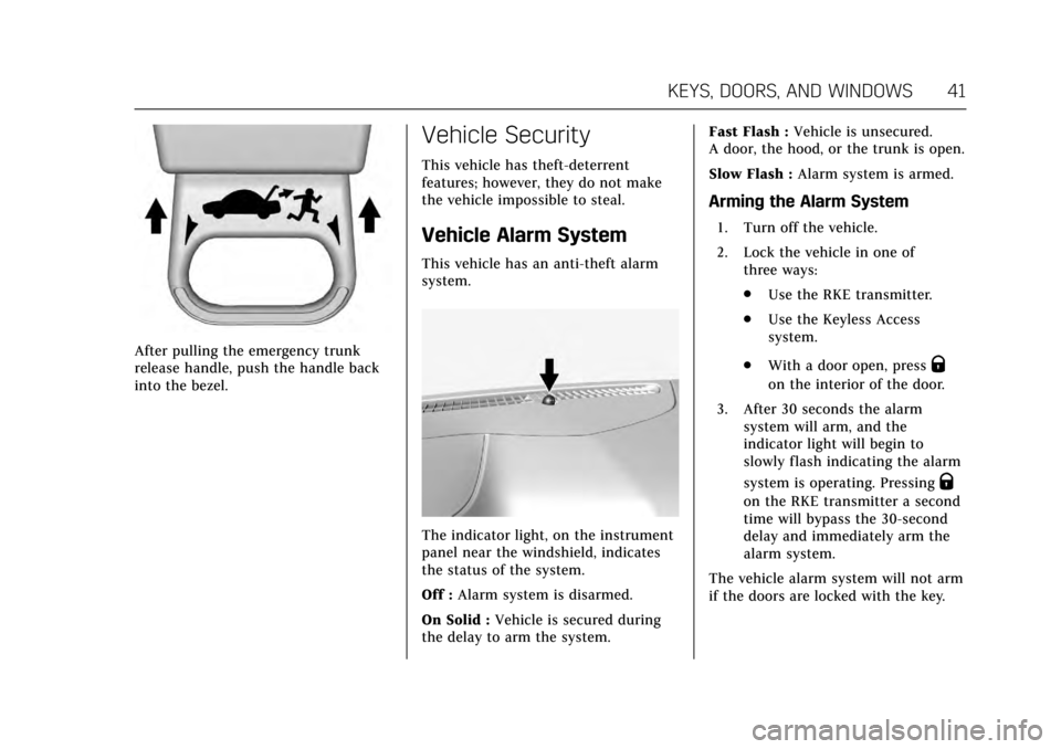 CADILLAC CTS 2017 3.G Owners Manual Cadillac CTS/CTS-V Owner Manual (GMNA-Localizing-MidEast-10293089) -
2017 - crc - 6/22/16
KEYS, DOORS, AND WINDOWS 41
After pulling the emergency trunk
release handle, push the handle back
into the be