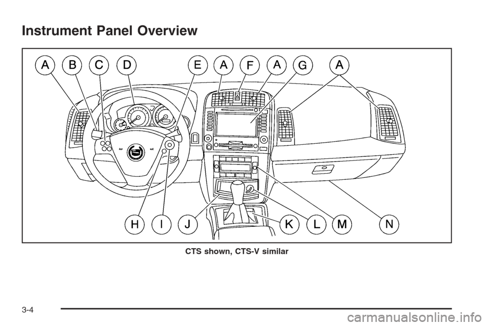 CADILLAC CTS 2006 1.G Owners Manual Instrument Panel Overview
CTS shown, CTS-V similar
3-4 
