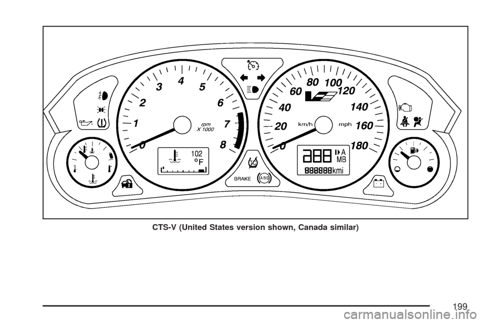 CADILLAC CTS 2007 1.G Owners Manual CTS-V (United States version shown, Canada similar)
199 
