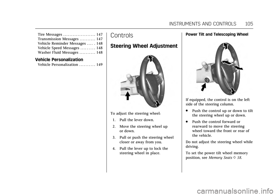 CADILLAC CTS V 2017 3.G Owners Manual Cadillac CTS/CTS-V Owner Manual (GMNA-Localizing-MidEast-10293089) -
2017 - crc - 6/22/16
INSTRUMENTS AND CONTROLS 105
Tire Messages . . . . . . . . . . . . . . . . . . . . 147
Transmission Messages .
