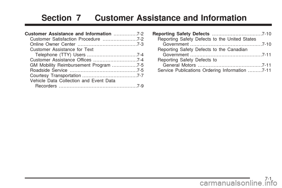 CADILLAC DEVILLE 2005 8.G Manual PDF Customer Assistance and Information...............7-2
Customer Satisfaction Procedure......................7-2
Online Owner Center......................................7-3
Customer Assistance for Text