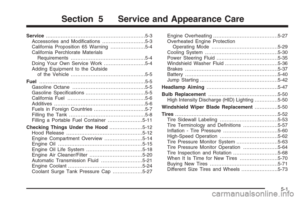 CADILLAC DTS 2008 1.G Owners Manual Service............................................................5-3
Accessories and Modi�cations..........................5-3
California Proposition 65 Warning.....................5-4
California Pe