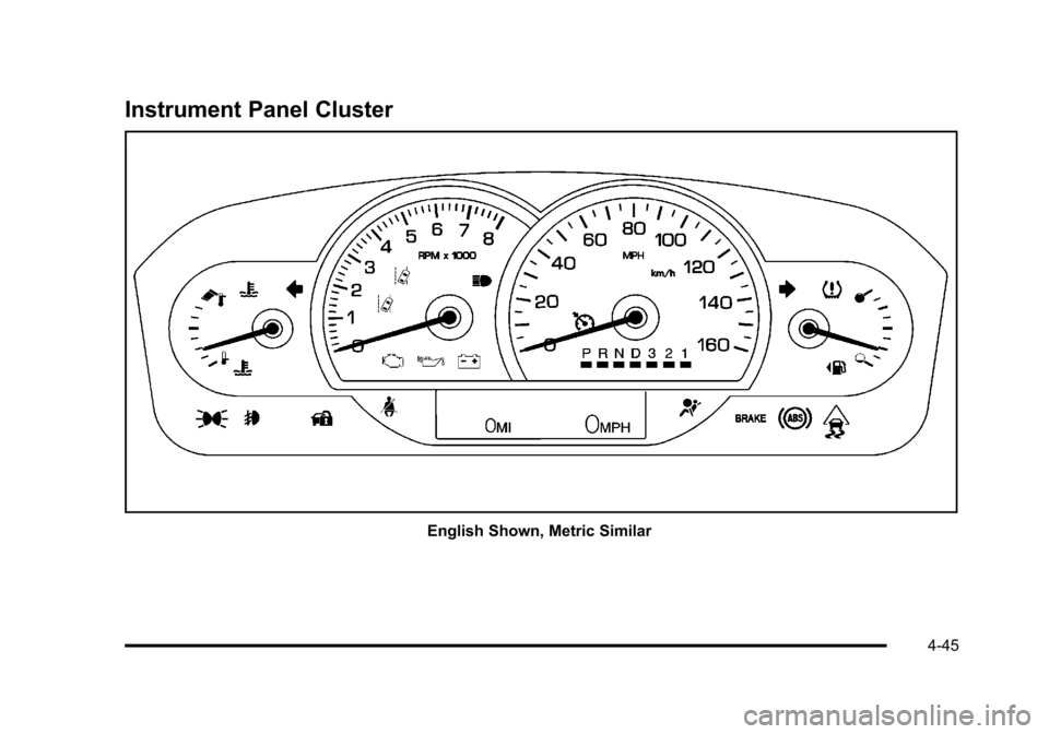 CADILLAC DTS 2011 1.G Owners Manual Black plate (45,1)Cadillac DTS Owner Manual - 2011
Instrument Panel Cluster
English Shown, Metric Similar
4-45 