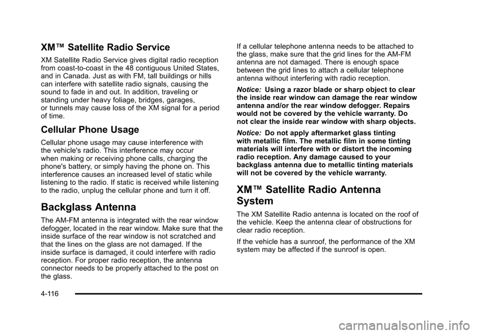 CADILLAC DTS 2011 1.G Owners Guide Black plate (116,1)Cadillac DTS Owner Manual - 2011
XM™Satellite Radio Service
XM Satellite Radio Service gives digital radio reception
from coast-to-coast in the 48 contiguous United States,
and in CADILLAC DTS 2011 1.G Owners Guide Black plate (116,1)Cadillac DTS Owner Manual - 2011
XM™Satellite Radio Service
XM Satellite Radio Service gives digital radio reception
from coast-to-coast in the 48 contiguous United States,
and in