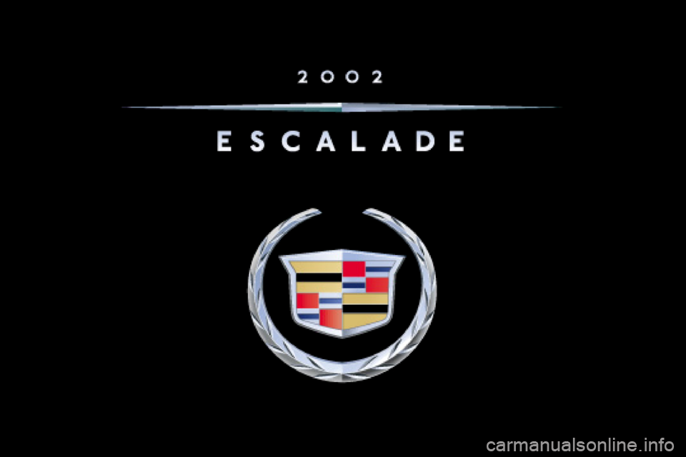 CADILLAC ESCALADE 2002 2.G Owners Manual 